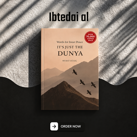 It’s Just The Dunya Words for Inner Peace